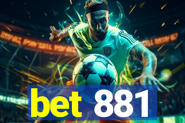 bet 881